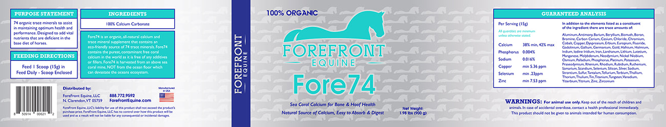 Fore74 label displaying complete nutritional profile with 74 trace minerals and 100% organic sea coral calcium - scientifically formulated equine supplement for maximum calcium absorption and superior bone density in performance horses
