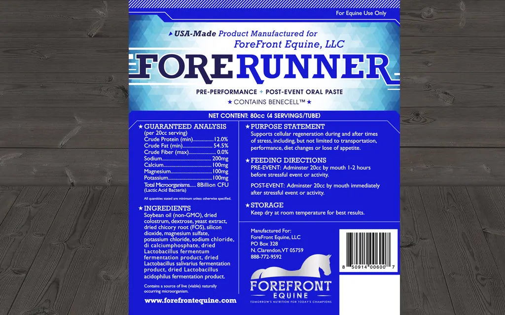 ForeRunner paste label detailing complete ingredients and feeding directions, containing BeneCell, colostrum and probiotics to support cellular regeneration during stressful events, with guaranteed analysis showing 8 billion CFU of beneficial microorganisms for optimal equine gut health.